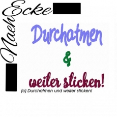 Stickdatei Durchatmen und weiter sticken! 10x10