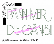 Stickdatei Pänn mer die Gäns! 18x30 / 20x28 / 20x30